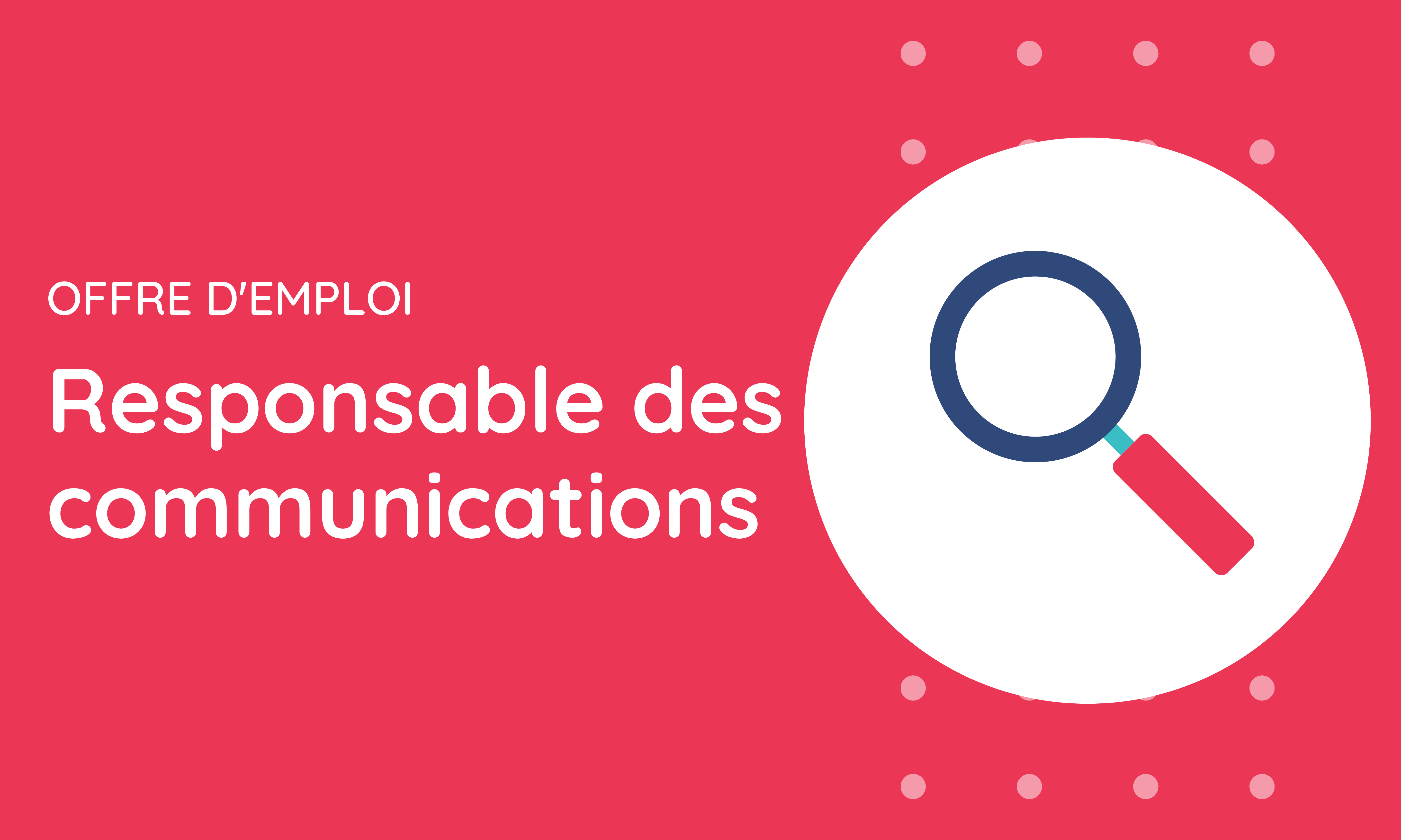 Offre d’emploi : Responsable des communications